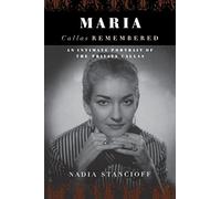 Maria Callas Remembered