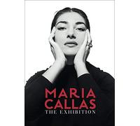 Maria Callas. The exhibition. Ediz. italiana e inglese