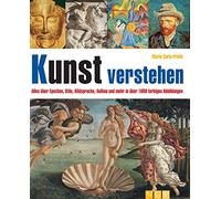 Maria Carla Pre Kunst verstehen: Alles über Epochen, Stile, Bildspra (Tascabile)