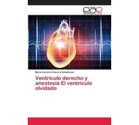 Maria Carolina Cabrera Ventrículo derecho y anestesia El ventrícul (Tascabile)