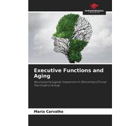 Maria Carvalho Executive Functions and Aging (Tascabile)