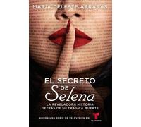 María Celeste Arrarás El Secreto de Selena (Selena's Secret) (Tascabile)