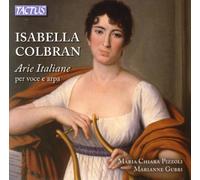 Isabella Colbran Isabella Colbran: Arie Italiane Per Voce E Arpa (CD) Album
