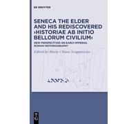 Maria Chiara Sc Seneca the Elder and His Rediscovered ›Histor (Copertina rigida)