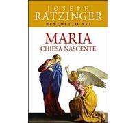 Maria. Chiesa nascente