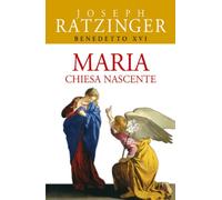 Maria. Chiesa nascente