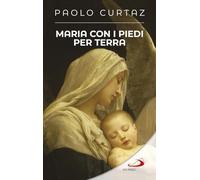 Maria con i piedi per terra