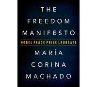 María Corina Machado The Freedom Manifesto (Copertina rigida)