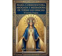 María Corredentora y Mediadora de todas las Gracias: 3