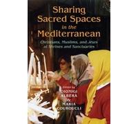 Maria Couroucli Sharing Sacred Spaces in the Mediterranean (Tascabile)