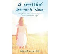 Maria Covey Cole A Converted Woman's Voice (Tascabile)