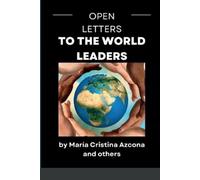 María Cristina Azcona Open Letters to the World Leaders (Tascabile)