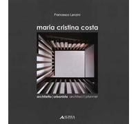 9788860557254 Maria cristina costa. architetto urbanista-archite...diz. bilingue