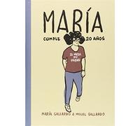 María cumple 20 años