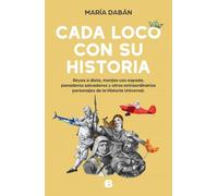 María Dabán Cada loco con su Historia: Reyes a dieta, monjas con esp (Tascabile)