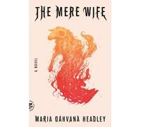 Maria Dahvana Headley The Mere Wife (Tascabile)