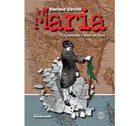 Maria. Dal pantano è nato un fiore. Ediz. illustrata
