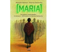 Maria. Dal progetto cinematografico Io Salvatore - AI Revolution di Francesca Bo