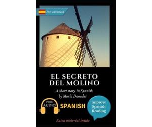 María Danader El secreto del molino (Tascabile) Improve Spanish Reading