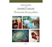 Maria Daniele in arte Daniela Milasi. Il cammino di una pittrice