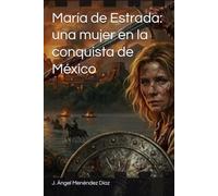 María de Estrada: una mujer en la conquista de México