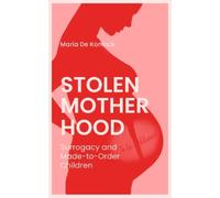 Maria De Koninck Arielle Aaronson Stolen Motherhood (Tascabile)
