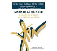 María de la Cruz, ECR: El misterio de la pasión en la tradición ignaciana
