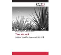 María de las Nieves Rodríguez y Mé Tina Modotti (Tascabile)