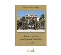 Maria de' Medici e il cardinale Richelieu. Il conflitto