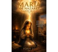MARÍA DE NAZARET CORAZÓN DE FUEGO