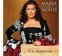 Maria Del Monte - Un Chaparron