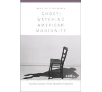 María del Pilar Blanco Ghost-Watching American Modernity (Copertina rigida)