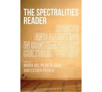 Maria del Pilar Blanco The Spectralities Reader (Tascabile)