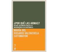 María del Rosario Valenzuela ¿Por qué las armas? (Tascabile)