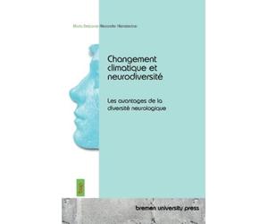 Maria Delponte Alexander Kleinst Changement climatique et neurodive (Tascabile)