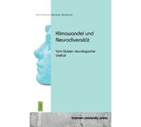 Maria Delponte Alexander Kleinsteube Klimawandel und Neurodiversitä (Tascabile)