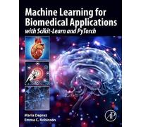Maria Deprez Emma C. Robin Machine Learning for Biomedical Applicati (Tascabile)