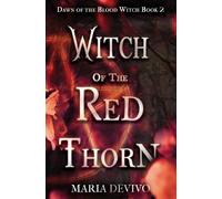 Maria Devivo Witch of the Red Thorn (Tascabile) Dawn of the Blood Witch