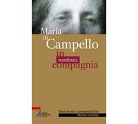 Maria di Campello. In sconfinata compagnia
