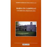 Maria di Campello. Un'amicizia francescana