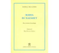 Maria di Nazaret. Breve trattato di mariologia