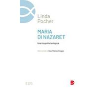 Maria di Nazaret. Una biografia teologica