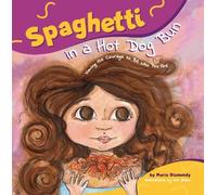 Maria Dismondy Spaghetti in a Hot Dog Bun (Tascabile)