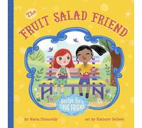 Maria Dismondy The Fruit Salad Friend (Tascabile)
