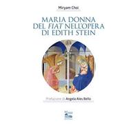 Maria donna del Fiat nell'opera di Edith Stein