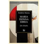 Maria donna ebrea. Un ritratto