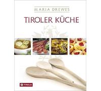 Maria Drewes Ur Tiroler Küche: Das Standardkochbuch der Tirol (Copertina rigida)