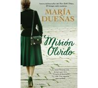 Maria Duenas Mision Olvido (the Heart Has Its Reasons Spanish Editio (Tascabile)