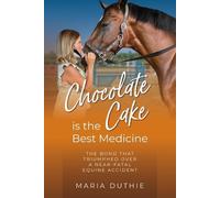 Maria Duthie Chocolate Cake is the Best Medicine (Tascabile)