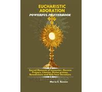 Maria E Bowen Eucharistic Adoration Powerful Prayerbook (Tascabile)